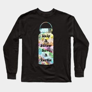 Skip a Straw Save The Turtles VSCO Girl Water Flask Sticker Shirt Gifts Rainbow Pastel Long Sleeve T-Shirt